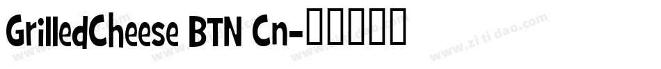 GrilledCheese BTN Cn字体转换